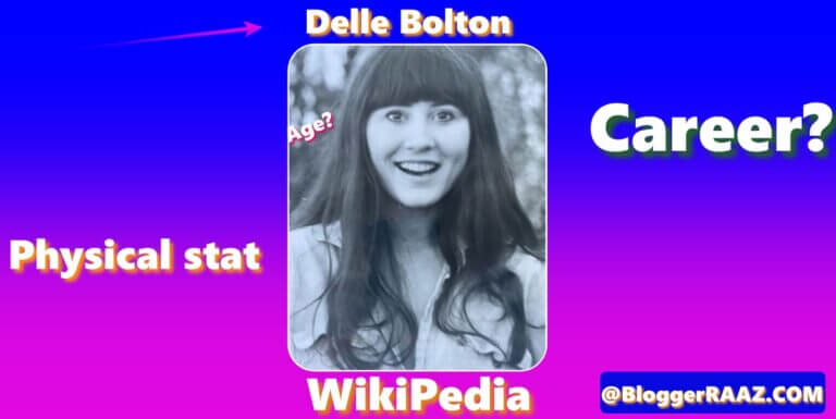 Delle Bolton – Read full & Best Wikipedia of famous American actress