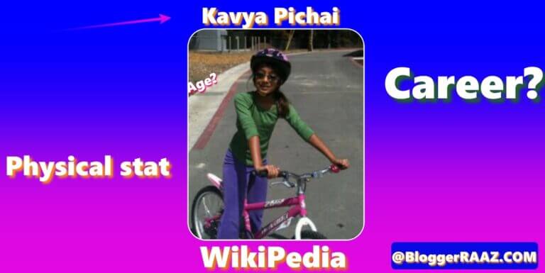 ▷❤️ Kavya Pichai – Read full & Best Wikipedia of daughter of CEO Sundar Pichai