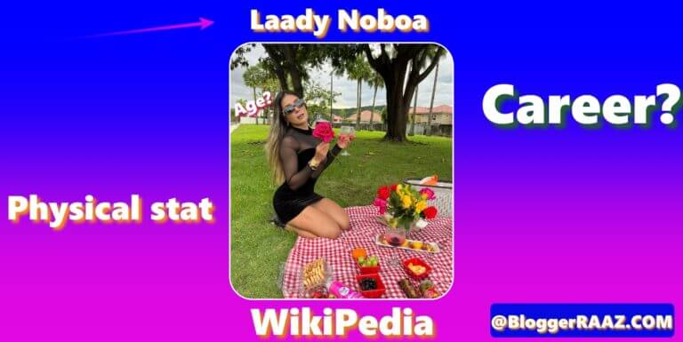 ▷❤️ Laady Noboa (Instagram Star) – Read Full & Best Wikipedia of American Star